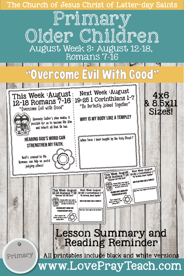 Come, Follow Me for Primary 2019- New Testament, August Week 3: August 12-August 18, Romans 7-16 “Overcome Evil With Good” OLDER CHILDREN